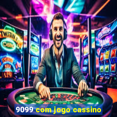 9099 com jogo cassino